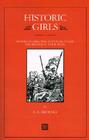 Historic Girls: Stories of Girls Who Have Influenced the History of Their Times By Elbridge Streeter Brooks Cover Image
