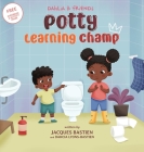 Dahlia & Friends: Potty Learning Champ: A Children's Story About Potty Training Cover Image