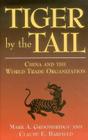 Tiger by the Tail: China & the World Trade Organization Cover Image