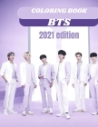 bts coloring book 2021 edition: Stress Relief with BTS Jin, RM, JHope, Suga, Jimin, V, Jungkook Coloring Books for ARMY and KPOP Adults & Teenagers By Nayla Jeff Cover Image