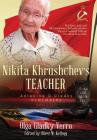 Nikita Khrushchev's Teacher: Antonina G. Gladky Remembers: With Unique Insight into Nikita Khrushchev 's Politically Formative Years as a Communist Cover Image