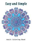 Easy and Simple Adult Coloring Book: A Coloring Book for Adults Mandalas By Lois Mendez Cover Image