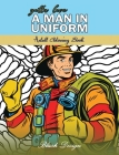 Gotta Love a Man in Uniform: Adult Coloring Book By Blush Design Cover Image