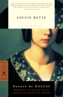 Cousin Bette (Modern Library Classics) By Honoré de Balzac, Kathleen Raine (Translated by), Francine Prose (Introduction by) Cover Image