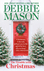 The Trouble with Christmas: The Feel-Good Holiday Read that Inspired Hallmark TV’s Welcome to Christmas (Christmas, Colorado #1) By Debbie Mason Cover Image