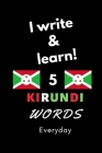 Notebook: I write and learn! 5 Kirundi words everyday, 6