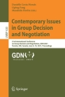 Contemporary Issues in Group Decision and Negotiation: 21st International Conference on Group Decision and Negotiation, Gdn 2021, Toronto, On, Canada, (Lecture Notes in Business Information Processing #420) By Danielle Costa Morais (Editor), Liping Fang (Editor), Masahide Horita (Editor) Cover Image