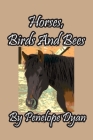 Horses, Birds And Bees Cover Image