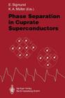 Phase Separation in Cuprate Superconductors: Proceedings of the Second International Workshop on 