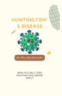 Huntington's Disease: Who Actually Does Huntington's Disease Affect By Michael Rolland Cover Image