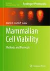 Mammalian Cell Viability: Methods and Protocols (Methods in Molecular Biology #740) By Martin J. Stoddart (Editor) Cover Image