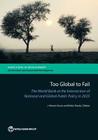 Too Global to Fail: The World Bank at the Intersection of National and Global Public Policy in 2025 By J. Warren Evans (Editor), Robin Davies (Editor) Cover Image