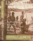 Undaunted Courage: Meriwether Lewis, Thomas Jefferson, and the Opening of the American West By Stephen E. Ambrose Cover Image