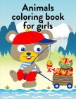 Animals Coloring Book For Girls: Cute pictures with animal touch and feel book for Early Learning Cover Image