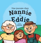 Une journée chez Nannie et Eddie By Josée Lavoie (Created by) Cover Image