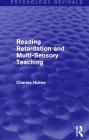 Reading Retardation and Multi-Sensory Teaching (Psychology Revivals) By Charles Hulme Cover Image