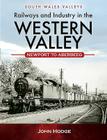 Railways and Industry in the Western Valley: Newport to Aberbeeg Cover Image