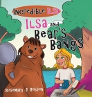 Ilsa and Bear's Bangs By Rosemary J. Robson Cover Image