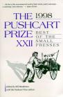 The Pushcart Prize XXII: Best of the Small Presses 1998 Edition (The Pushcart Prize Anthologies #22) Cover Image