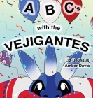 ABC's with the Vejigantes By Liz DeJesus, Amber Davis (Illustrator) Cover Image