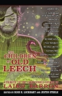 The Children of Old Leech: A Tribute to the Carnivorous Cosmos of Laird Barron Cover Image