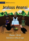 Jealous Anansi By Ghanaian Folktale, Wiehan de Jager (Illustrator) Cover Image
