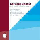 Der Agile Einkauf: Erfolgsgarant in Volatilen Zeiten By Christian Schuh, Robert Kromoser, Michael Strohmer Cover Image