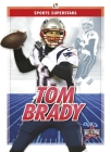 Tom Brady (Sports Superstars) By Kevin Frederickson Cover Image