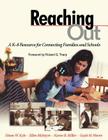 Reaching Out: A K-8 Resource for Connecting Families and Schools Cover Image