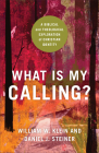 What Is My Calling?: A Biblical and Theological Exploration of Christian Identity Cover Image