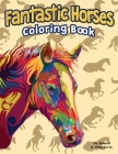 Fantastic Horses: Coloring Book By Jr. Wheeler, Robert K. Cover Image