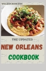 The Updated New Orleans Cookbook: Over 50 Easy, Healthy and Modern Techniques for an Unrivaled Cuisine By Willson Ross Cover Image