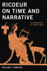 Ricoeur on Time and Narrative: An Introduction to Temps Et Récit By William C. Dowling Cover Image