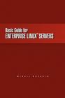 Basic Guide for Enterprise Linux Servers By Mihail Buzarin Cover Image