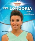 Eva Longoria: Actress and Businesswoman (Exceptional Latinos) Cover Image
