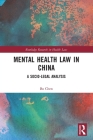 Mental Health Law in China: A Socio-legal Analysis Cover Image