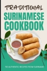 Traditional Surinamese Cookbook: 50 Authentic Recipes from Suriname Cover Image