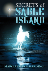 Secrets of Sable Island By Marcia Pierce Harding Cover Image