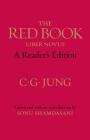 The Red Book: A Reader's Edition By C. G. Jung, Sonu Shamdasani (Editor), Sonu Shamdasani (Translated by), John Peck (Translated by), Mark Kyburz (Translated by) Cover Image