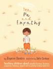 You, Me and Empathy: Teaching children about empathy, feelings, kindness, compassion, tolerance and recognising bullying behaviours By Jayneen Sanders, Sofia Cardoso (Illustrator) Cover Image