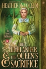 The Highlander & the Queen's Sacrifice By Heather McCollum Cover Image