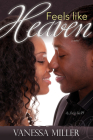Feels Like Heaven (My Soul to Keep #1) By Vanessa Miller Cover Image