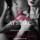 Love at Stake By Victoria Davies, Tieran Wilder (Read by) Cover Image