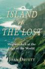 Island of the Lost: Shipwrecked at the Edge of the World Cover Image