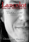 The Archer: (Lancelot, Series One: Merlin, Book Two) Cover Image