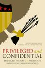 Privileged and Confidential: The Secret History of the President's Intelligence Advisory Board By Kenneth Michael Absher, Michael C. Desch, Roman Popadiuk Cover Image