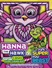 Hanna the Hawk is a Super Youneek Beast: A Children's Book Featuring a Visually Impaired Character with a Service Animal that Explore the World Togeth By Beth Davis Cover Image