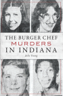 The Burger Chef Murders in Indiana (True Crime) By Julie Young Cover Image