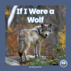 If I Were a Wolf By Meg Gaertner Cover Image