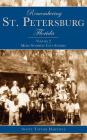 Remembering St. Petersburg, Florida: Volume 2: More Sunshine City Stories By Scott Taylor Hartzell Cover Image